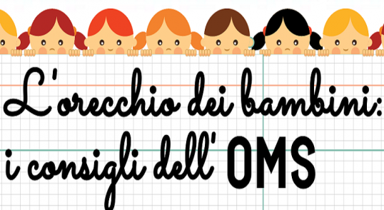 L’orecchio dei bambini: i consigli dell’Organizzazione Mondiale della Sanità